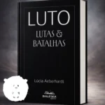 Luto, Lutas & Batalhas e a literatura como resistência Imagem_Destaque74